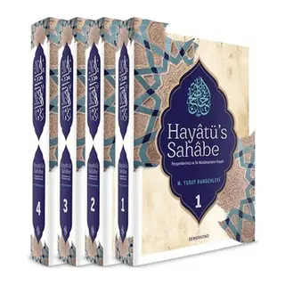 Hayatü's Sahabe Peygamberimiz ve İlk Müslümanların Hayatı (4 Cilt)