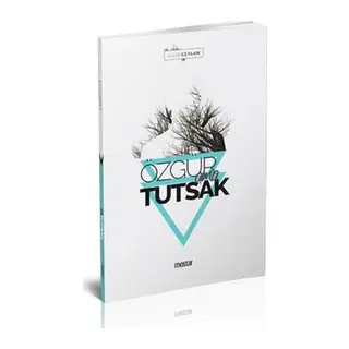 Özgür Ama Tutsak