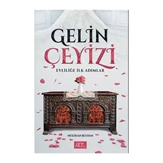 Gelin Çeyizi - Evliliğe İlk Adımlar