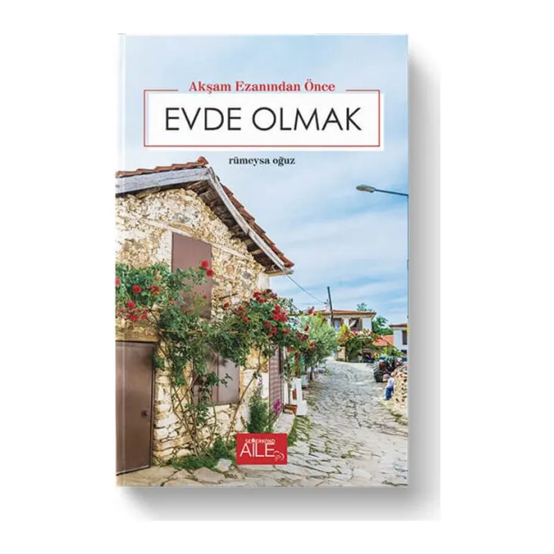 Akşam Ezanından Önce Evde Olmak