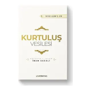 Kurtuluş Vesilesi - İhyaü Ulumi'd-din