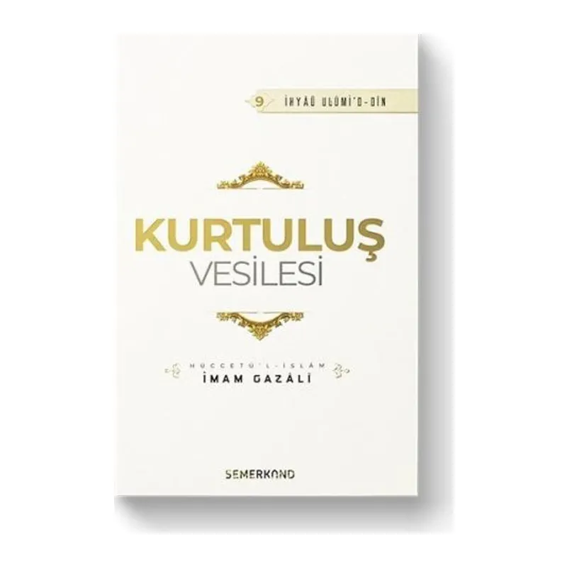 Kurtuluş Vesilesi - İhyaü Ulumi'd-din