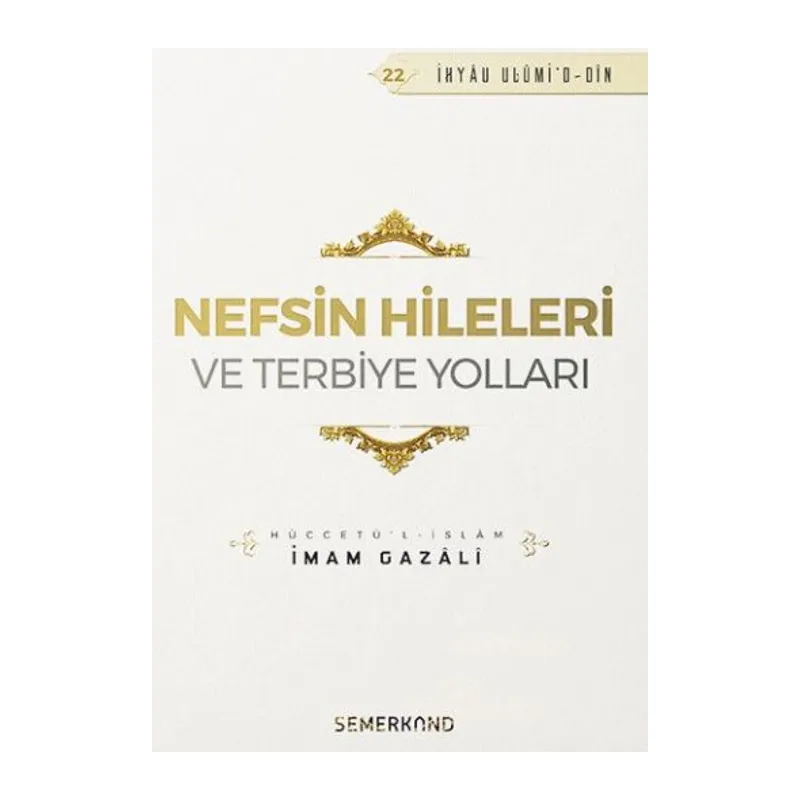Nefsin Hileleri ve Terbiye Yolları