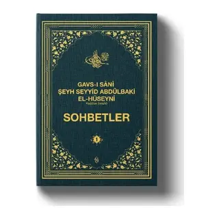 Gavsı Sani Şeyh Seyyid Abdülbaki El-Hüseyni (k.s.) Sohbetler - 1