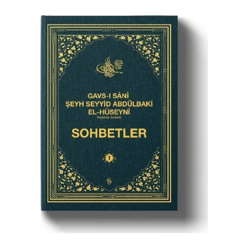 Gavsı Sani Şeyh Seyyid Abdülbaki El-Hüseyni (k.s.) Sohbetler - 1