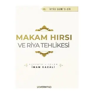 Makam Hırsı ve Riya Tehlikesi
