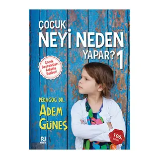 Çocuk Neyi Neden Yapar?