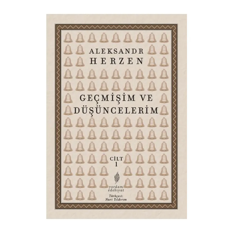 Geçmişim ve Düşüncelerim Cilt 1