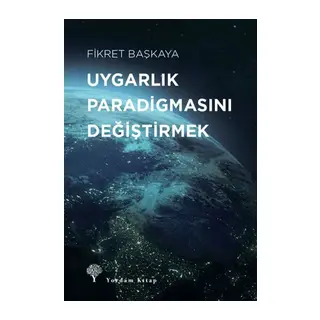 Uygarlık Paradigmasını Değiştirmek