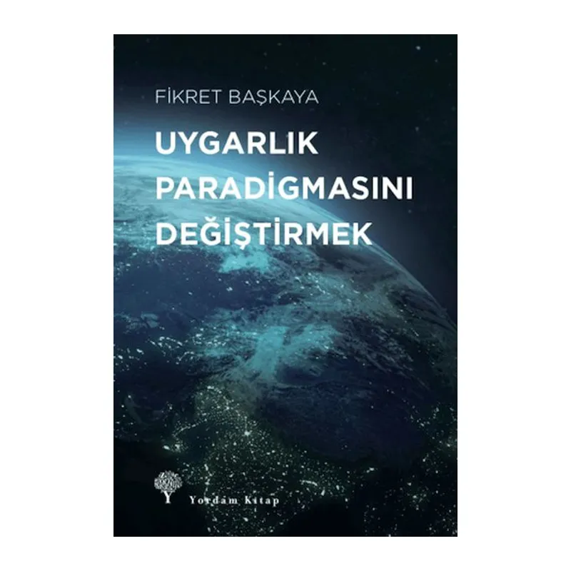 Uygarlık Paradigmasını Değiştirmek