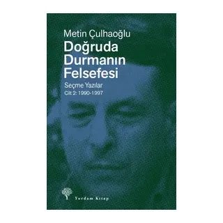Doğruda Durmanın Felsefesi Cilt 2