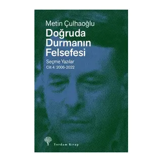 Doğruda Durmanın Felsefesi Cilt 4
