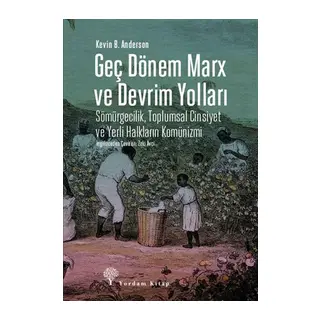 Geç Dönem Marx ve Devrim Yolları