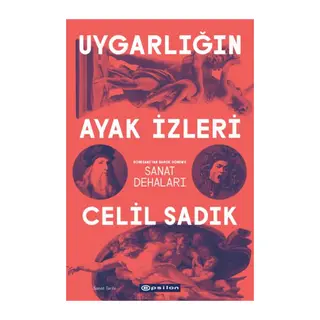 Uygarlığın Ayak İzleri - Rönesans'tan Barok Dönem'e Sanat Dehaları