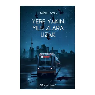 Yere Yakın Yıldızlara Uzak