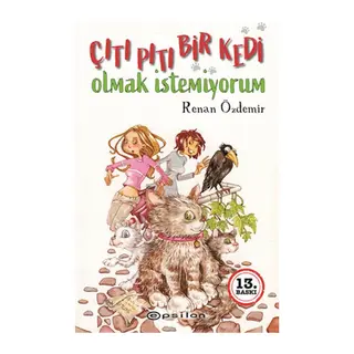 Çıtı Pıtı Bir Kedi Olmak İstemiyorum