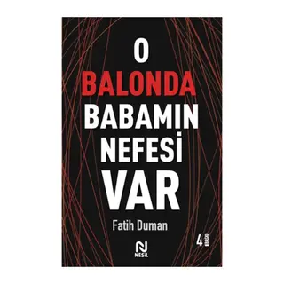 O Balonda Babamın Nefesi Var - Muhabbet Yazıları 2