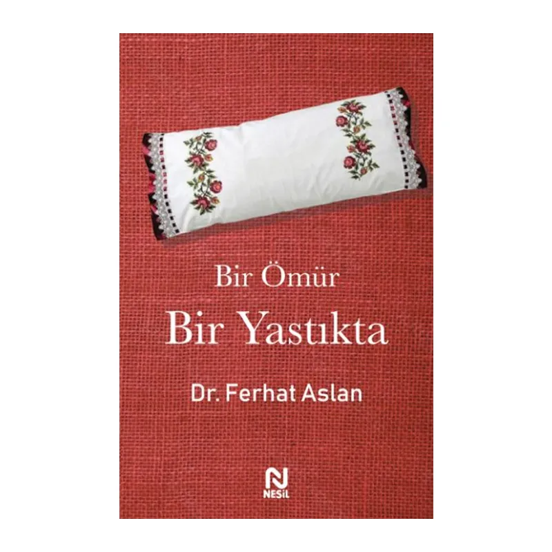 Bir Ömür Bir Yastıkta