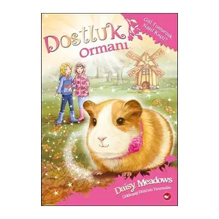 Dostluk Ormanı 8 - Gül Tomurcuk Nasıl Kaçtı?