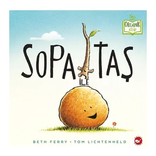 Sopa ile Taş - Organik Kitaplar