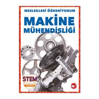 Meslekleri Öğreniyorum - Makine Mühendisliği