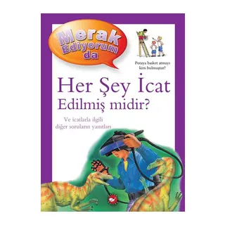 Merak Ediyorum Da - Her Şey İcat Edilmiş midir?