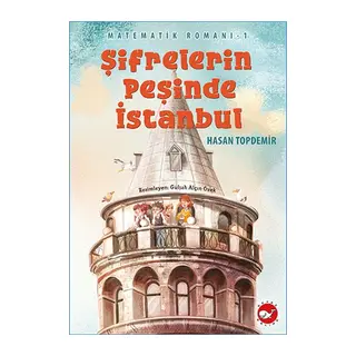 Matematik Romanı 1 - Şifrelerin Peşinde İstanbul
