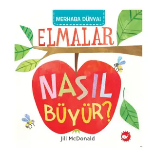 Merhaba Dünya - Elmalar Nasıl Büyür?