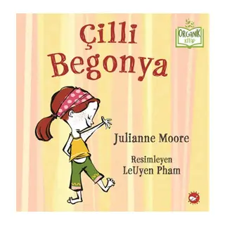 Çilli Begonya - Organik Kitaplar