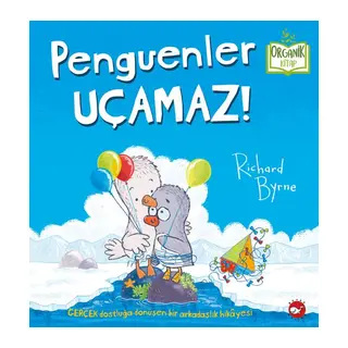 Penguenler Uçamaz! - Organik Kitaplar