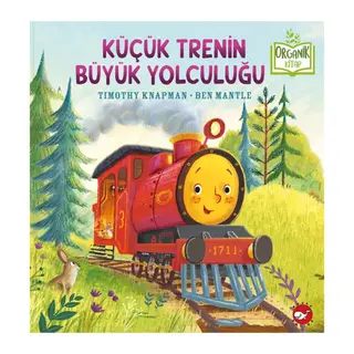 Küçük Trenin Büyük Yolculuğu - Organik Kitaplar
