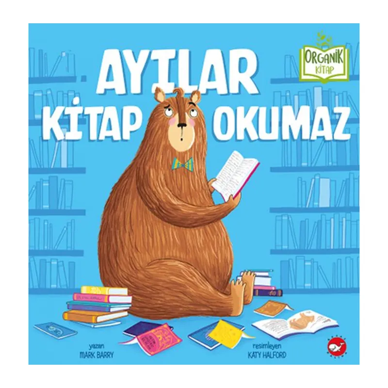 Ayılar Kitap Okumaz - Organik Kitaplar