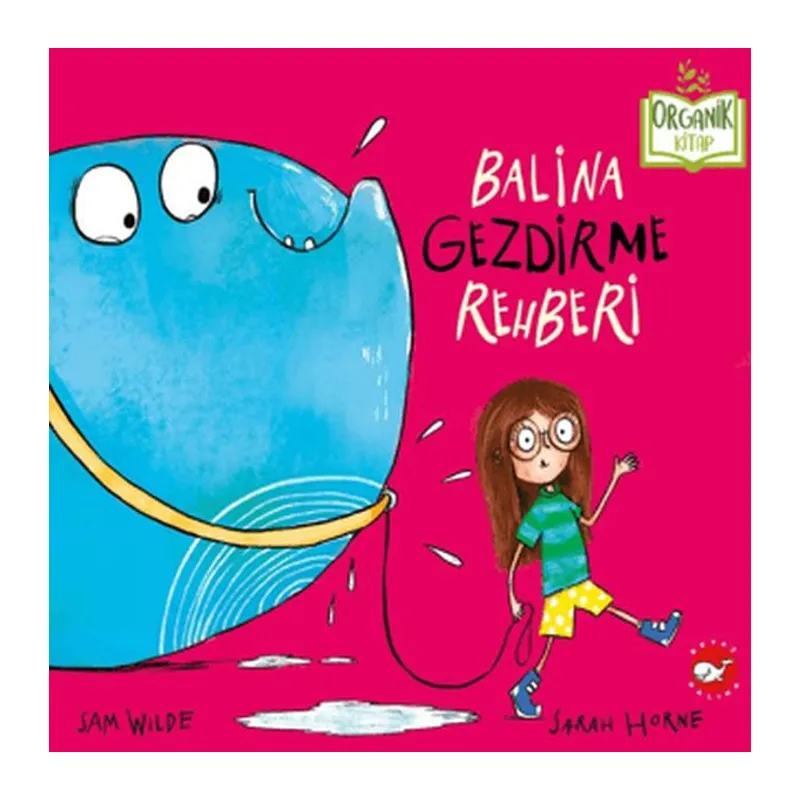 Balina Gezdirme Rehberi (Ciltli)