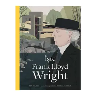 İşte Frank Lloyd Wright