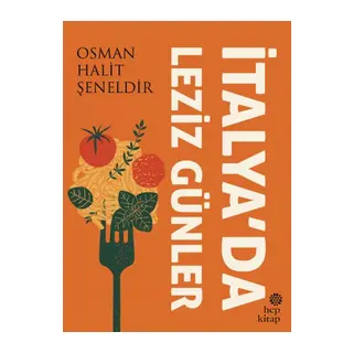 İtalya’da Leziz Günler