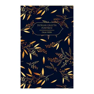 Dorian Gray'in Portresi (Altın Yaldızlı - Ciltli)