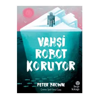 Vahşi Robot Koruyor (Ciltli)