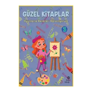 Güzel Kitaplar 3 - Oyunlarla Renkleri Öğreniyorum