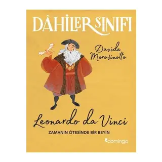 Dahiler Sınıfı - Leonardo Da Vinci Zamanın Ötesinde Bir Beyin