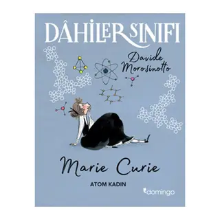Dahiler Sınıfı Marie Curie - Atom Kadın