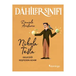 Dahiler Sınıfı - Nikola Tesla Geleceği Keşfeden Adam