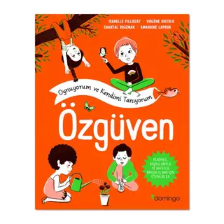 Özgüven - Oynuyorum ve Kendimi Tanıyorum