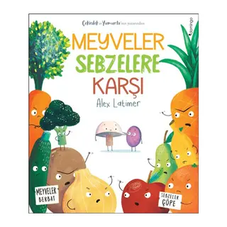 Meyveler Sebzelere Karşı