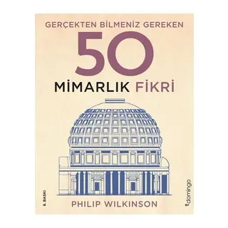 Gerçekten Bilmeniz Gereken 50 Mimarlık Fikri