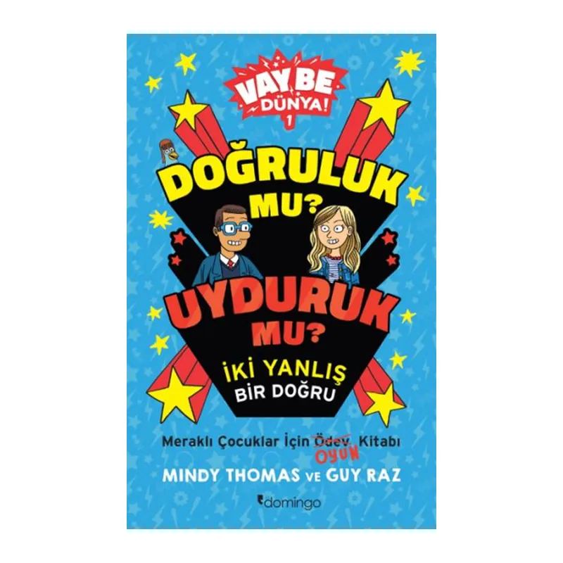 Vay Be Dünya! - Doğruluk mu? Uyduruk mu? İki Yanlış Bir Doğru