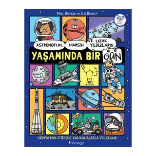 Astronotun, Mars’ın ve Uzak Yıldızların Yaşamında Bir Gün