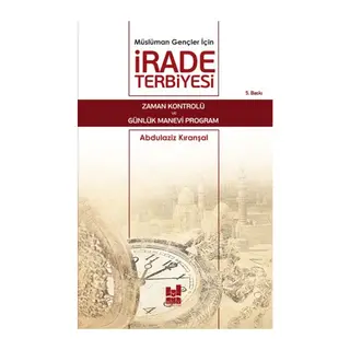 Müslüman Gençler İçin İrade Terbiyesi