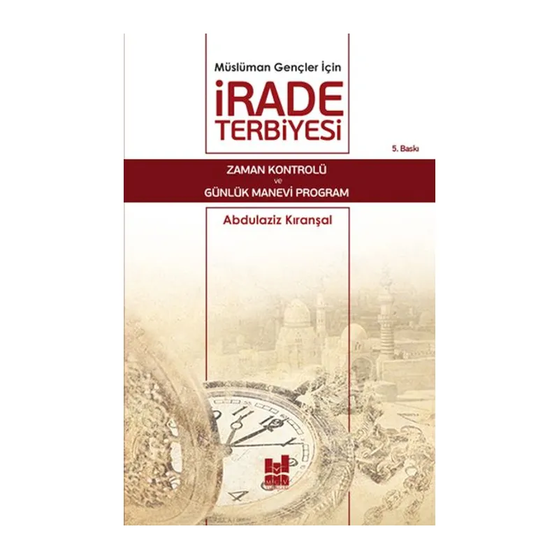 Müslüman Gençler İçin İrade Terbiyesi