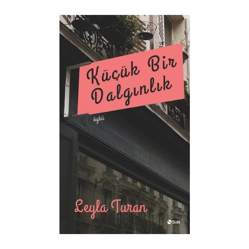 Küçük Bir Dalgınlık
