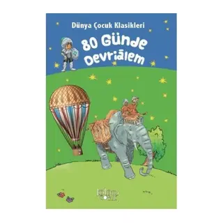80 Günde Devrialem - Dünya Çocuk Klasikleri